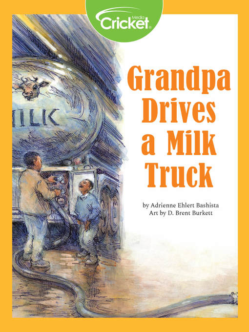Title details for Grandpa Drives a Milk Truck by Adrienne Ehlert Bashista - Available